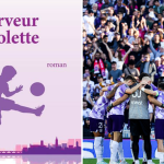 <b>Un roman sur le Toulouse Football Club a été publié !</b>